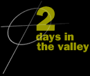 2 Days in the Valley